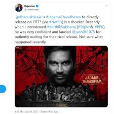 In the past few days there have been various reports making the rounds that the upcoming dhanush starrer jagame thandhiram directed by karthik subbaraj will be released directly on ott, skipping a theatrical release. Tell The Theater Jagame Trick Release In Confusion Again Will It Come Live On Netflix Oceannews2day