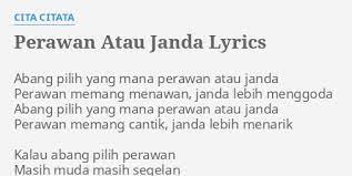 Get notified when abang pilih yang mana? Perawan Atau Janda Lyrics By Cita Citata Abang Pilih Yang Mana