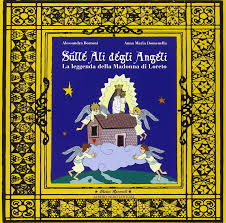 Die kirche santa maria di loreto wurde anfang des 16. Sulle Ali Degli Angeli La Leggenda Della Madonna Di Loreto Divini Racconti Borroni Alessandra Domenella Anna M Amazon De Bucher