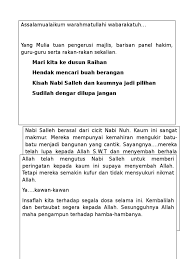 Di mana semua perkataan dan perbuatan beliau merupakan kebaikan yang membawa petunjuk bagi umat islam. Pertandingan Bercerita Kisah Nabi 2015
