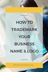 Learn How To Get Your Logo And Business Name Trademark And Copyright Brand Identity Symbols And De Trademark Business Name Business Names Naming Your Business