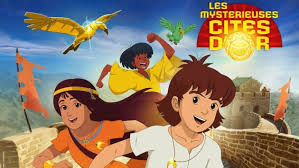 Jp genres :kids, animation, action, aventureformat. Les Mysterieuses Cites D Or Casting Diffusions Tele Loisirs