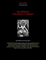 Eu cipriano preceptor in nomine jesus. vos que estais na gloria de deus padre de deus filho e deus espírito santo e no poder e. Sao Cipriano O Bruxo Baixar Pdf De Docero Com Br