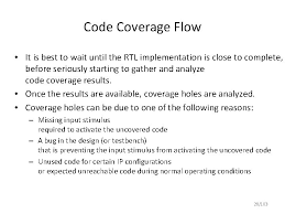 By default, every tool disables the code coverage. Functional Hardware Verification Introduction To Constrained Random Coverage