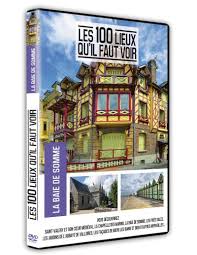 Il a fallu louer une salle, les invités étant plus de quatre cents. Les 100 Lieux Qu Il Faut Voir La Baie De Somme Dvd Pierre Chassagnieux Dvd Zone 2 Achat Prix Fnac