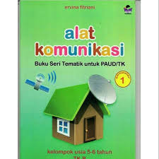 Semua alat yang digunakan anak tk untuk memenuhi kebutuhan naluri bermainnya b. Alat Komunikasi 1 2 Buku Seri Tematik Paud Tk Shopee Indonesia