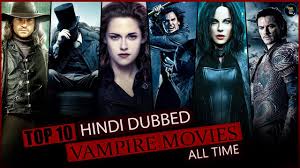 Be it a bollywood movie or a hollywood movie you can watch it here. Top 10 Best Vampire Movies Dubbed In Hindi Top 10 Horror Thriller Hollywood Movies Dubbed In Hindi Youtube