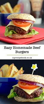 Easy Homemade Beef Burgers My Recipe Book Homemade Beef Burgers Burger Recipes Beef Simple Beef Burger Recipe