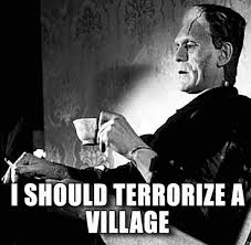 I Should Terrorize A Village Frankenstein Funny Halloween Funny Horror