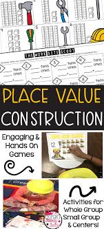Place Value Activities And Games For K 2 Students Create A Construction Zone And Turn Those Place Va Place Values Classroom Transformation Construction Theme
