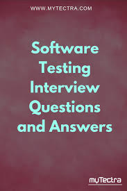 Software Testing Interview Questions And Answers Top 161 Software Testing Interview Software Testing Interview Questions Interview Questions Software Testing