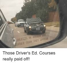 Memes from ed, edd n eddy: Objects In Mirror Are Loser Than They Appear Those Driver S Ed Courses Really Paid Off Meme On Me Me