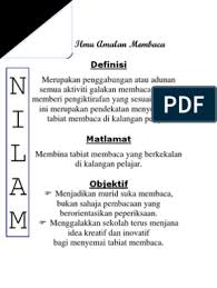 Matlamat dan objektif nilam adalah untuk membina tabiat membaca dalam kalangan murid sekolah. Nadi Ilmu Amalan Membaca