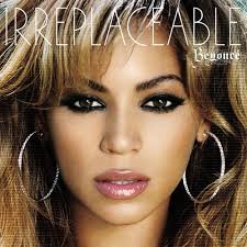 Irreplaceable — Beyoncé