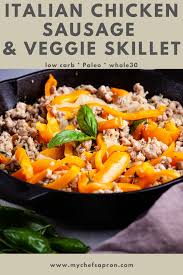 Italian Chicken Sausage And Vegetable Skillet Mychefsapron In 2020 Chicken Sausage Italian Chicken Italian Recipes