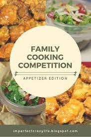 Family Cooking Competition Appetizer Edition Cooking Competition Family Cooking Food Competition