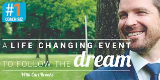 A life changing event to follow the dream