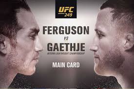 Main card download links high speed download links 720p 2gb 480p 800mb high speed 1080p 6gb download links part 1. Ufc 249 Live Ferguson Vs Gaethje When And Where To Watch Live Date Time Full Fight Card