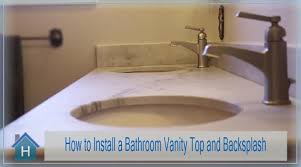 Check spelling or type a new query. Know How To Install A Bathroom Vanity Top And Backsplash