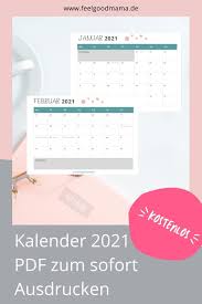 Vervollständigen sie die kalender mit pdf und fügen sie ihren terminen oder veranstaltungen anmerkungen hinzu. Kalender 2021 Zum Ausdrucken Kostenlos Feelgoodmama Ausdrucken Kalender Zum Ausdrucken Familienplaner
