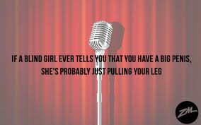 And while there's certainly a place in every amateur. The Best One Liner Jokes Ever Heard On Reddit