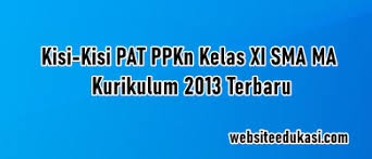 Selanjutnya untuk download kunci jawab soal pas/uas/ukk smp/mts kelas 8 kurikulum 2013 semester 2 silakan klik tautan dibawah ini: Kisi Kisi Pat Pkn Kelas 11 Kurikulum 2013 Tahun 2021