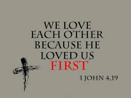 1 John 4 19 We Love Each Other B Because He Loved Us First Through His Love We Can Love Each Other The W Serious Quotes God Loves You Bible Verse Typography