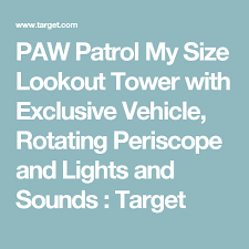 Paw Patrol My Size Lookout Tower With Exclusive Vehicle Rotating Periscope And Lights And Sounds Target Lookout Tower Paw Patrol Periscope