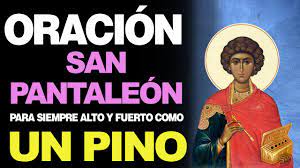 Oracion a san pantaleon para pedir sanacion de un. Oracion A San Pantaleon Para Estar Alto Y Fuerte Como Un Pino Youtube