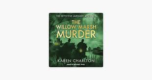 The Willow Marsh Murder (Detective Lavender Mysteries) by Karen Charlton