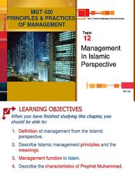 Conventional perspective of management a comparison between the two management perspectives can be made based on the following criteria: Topic 12 Mgmt In Islamic Perspective