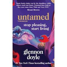 Must be picked up by sundayjune 6. Untamed Stop Pleasing Start Living By Glennon Doyle Book Kmart