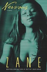Follow zane and explore their bibliography from amazon.com's zane author page. Nervous By Zane