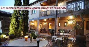 Las Mejores Casas Rurales Para Grupos En Segovia Siente Castilla Y Leon