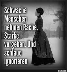 Schwache Menschen Nehmen Rache Lustige Bilder Spruche Witze Echt Lustig Spruche Tiefsinnige Spruche Nachdenkliche Spruche