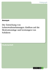 eBook: Die Entstehung von Lehrerwahrnehmungen. Einfluss auf… von Anonym |  ISBN 978-3-346-52318-1 | Sofort-Download kaufen - Lehmanns.de
