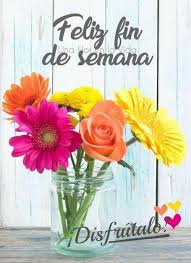 Queridos amigos ¡feliz fin de semana a todos! 48 Ideas De Imagenes De Fin De Semana Fin De Semana Feliz Fin De Semana Frases Fin De Semana