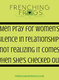 Men Pray For Women S Silence In Relationships Not Realizing It Comes When She S Checked Out Quotes Deep Feelings Silence Quotes Frog Quotes