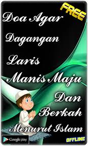 Itulah 9 tips agar jualan di shopee laku keras yang dapat kamu coba. Download Doa Agar Dagangan Laris Free For Android Doa Agar Dagangan Laris Apk Download Steprimo Com