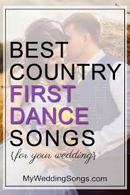 Best Country First Dance Songs To Tip Your Cowboy Hat To In 2020 First Dance Songs Upbeat First Dance Songs First Dance Wedding Songs