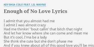 Oh, see i just want you to know. Vykdyti HerojÄ— Skiemuo Lil Wayne No Love Lyrics Yenanchen Com