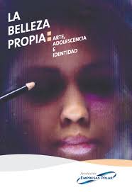 La belleza propia: arte, adolescencia e identidad