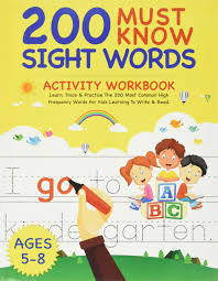 Word sketches, collocates, and thematic lists is an invaluable tool for all learners of american english, providing a list of the 5,000 most frequently used words in the language. 200 Must Know Sight Words Activity Workbook Learn Trace Practice The 200 Most Common High Frequency Words For Kids Learning To Write Read Ages 5 8 Notebooks Smart Kids 9798648015333 Amazon Com Books