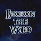 Beckon The Wyrd event image