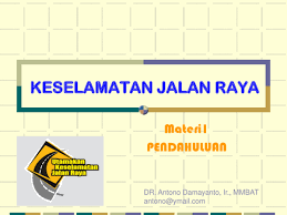 Ppt 1 Materi 1 Keselamatan Jalan Raya Ppt Ate Rahmana Academia Edu