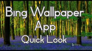 Bing Wallpaper App Quick Look Youtube
