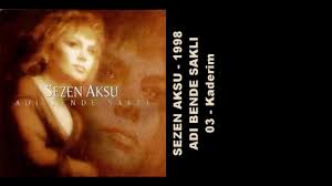 Sezen Aksu Kaderim Şarkı Sözleri, Sözü ile Dinle