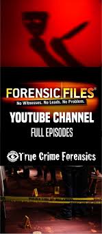 Forensic Files Youtube Channel Full Episodes True Crime Forensics Podcasts Games Books Late In 2020 Forensic Files Forensics True Crime