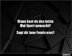 Schmuck wird sich schwer tun, gerade weil jetzt so viele umziehen. Wann Hast Du Das Letzte Mal Sport Gemacht Lustige Bilder Spruche Witze Echt Lustig