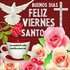 Maybe you would like to learn more about one of these? Imagenes Para Semana Santa Con Frases De Viernes Santo Y Sabado De Gloria Informacion Imagenes
